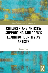 Abbildung von: Children are Artists: Supporting Children's Learning Identity as Artists - Routledge