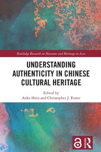 Abbildung von: Understanding Authenticity in Chinese Cultural Heritage - Routledge
