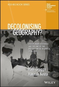 Abbildung von: Decolonising Geography? Disciplinary Histories and the End of the British Empire in Africa, 1948-1998 - Wiley