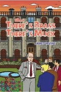 Cover: Where There's Brass, There's Muck - Austin Macauley Publishers