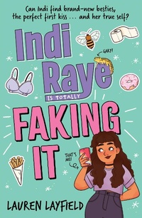 Abbildung von: Indi Raye is Totally Faking It - Hodder Children's Books