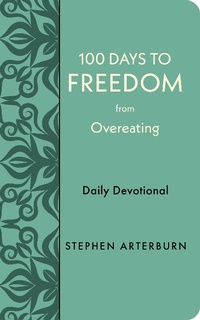 Enlarge image Cover: 100 Days to Freedom from Overeating - Rose Publishing