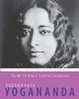 Cover: How to Face Life's Changes - Crystal Clarity Publishers