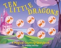 Cover: Ten Little Dragons - Cider Mill Press Book Publishers LLC