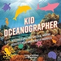 Cover: Kid Oceanographer - Cider Mill Press Book Publishers LLC
