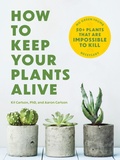 Cover: How to Keep Your Plants Alive - Cider Mill Press Book Publishers LLC