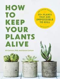 Enlarge image Cover: How to Keep Your Plants Alive - Cider Mill Press Book Publishers LLC