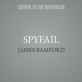 Cover: Spyfail - Hachette Book Group
