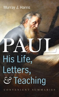Enlarge image Cover: Paul-His Life, Letters, and Teaching - Cascade Books