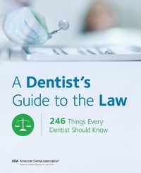 Enlarge image Cover: A Dentist's Guide to the Law - American Dental Association