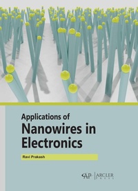 Enlarge image Cover: Applications of Nanowires in Electronics - Arcler Press