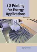 Cover: 3D Printing for Energy Applications - Arcler Press