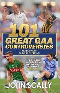 Abbildung von: 101 Great GAA Controversies - Black and White Publishing