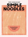 Cover: Simple Noodles - Quadrille Publishing Ltd