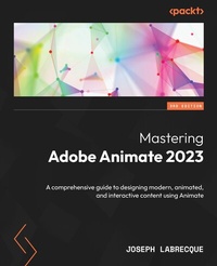 Abbildung von: Mastering Adobe Animate 2023 - De Gruyter