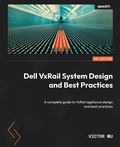 Cover: Dell VxRail System Design and Best Practices - Packt Publishing