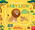 Cover: Let's Go Home, Baby Lion - Nosy Crow Ltd
