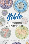 Cover: Bible Numbers and Symbols - Warren A. Henderson