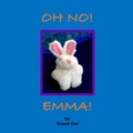 Cover: Oh No! Emma! - Azalea Art Press
