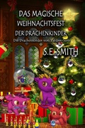Cover: Das magische Weihnachtsfest der Drachenkinder (Die Drachenf&uuml;rsten von Valdier) - Montana Publishing LLC