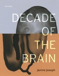 Cover: Decade of the Brain: Poems - Alice James Books