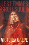 Cover: Les Femmes Grotesques - Clash Books