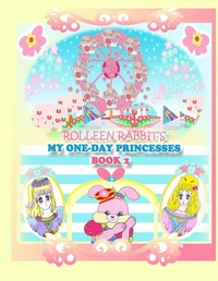 Enlarge image Cover: Rolleen Rabbit's My One-Day Princesses Book 2 - Annie and Rowena