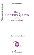 Cover: Dire/& le silence qui reste - Editions L'Harmattan