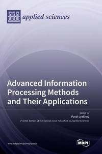 Enlarge image Cover: Advanced Information Processing Methods and Their Applications - MDPI AG