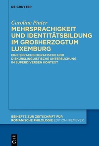 Abbildung von: Mehrsprachigkeit und Identitätsbildung im Großherzogtum Luxemburg - De Gruyter
