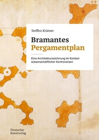Abbildung von: Bramantes Pergamentplan - Deutscher Kunstverlag (DKV)