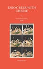 Cover: Enjoy Beer with Cheese - Books on Demand
