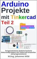 Cover: Arduino Projekte mit Tinkercad | Teil 2 - 3DTech Johannes Wild
