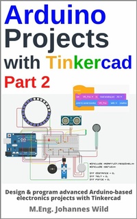 Abbildung von: Arduino Projects with Tinkercad | Part 2 - M.Eng. Johannes Wild