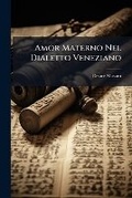Cover: Amor Materno Nel Dialetto Veneziano - Nabu Press