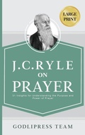 Cover: J. C. Ryle on Prayer - Godlipress