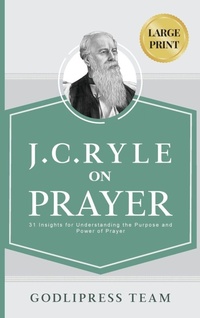 Enlarge image Cover: J. C. Ryle on Prayer - Godlipress