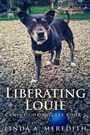 Cover: Liberating Louie - Canine Chronicles