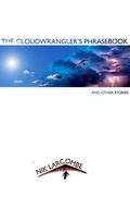 Cover: The Cloudwrangler's Phrasebook and Other Stories - Blurb Inc
