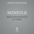 Cover: Skinfolk - Blackstone Publishing