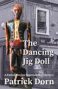 Cover: The Dancing Jig Doll (A Father Declan Supernatural Mystery) - Patrick Dorn