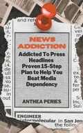 Cover: News Addiction - Anthea Peries