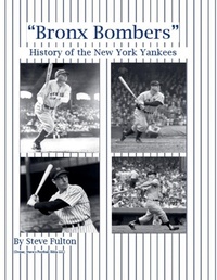 Abbildung von: "Bronx Bombers" History of the New York Yankees - Steve's Football Bible LLC
