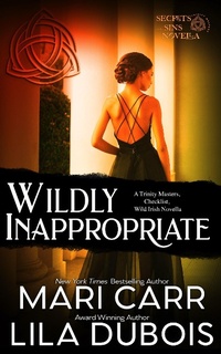 Enlarge image Cover: Wildly Inappropriate (Trinity Masters: Secrets and Sins, #6.5) - Trinity Masters: Secrets and Sins