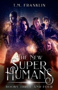 Cover: The New Super Humans: Books Three and Four - T.M. Franklin