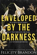 Cover: Enveloped By The Darkness - Felicity Brandon