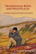 Cover: Traditional Bows and Wild Places - Spring Creek Enterprises