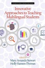Cover: Innovative Approaches to Teaching Multilingual Students - Information Age Publishing