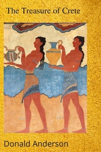 Enlarge image Cover: The Treasure of Crete - Donald K. Anderson