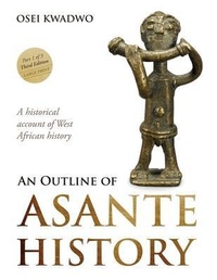 Abbildung von: An Outline of Asante History Part 1 - Publishing House of Poku